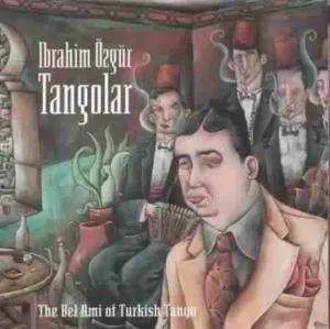 CD İbrahim Özgür: Tangolar