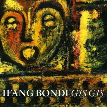 CD Ifang Bondi: Gis Gis
