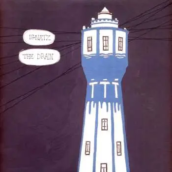 LP Ignatz: The Drain
