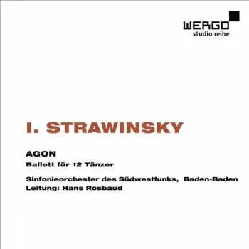 CD Igor Stravinsky: Agon, Ballet For Twelve Dancers