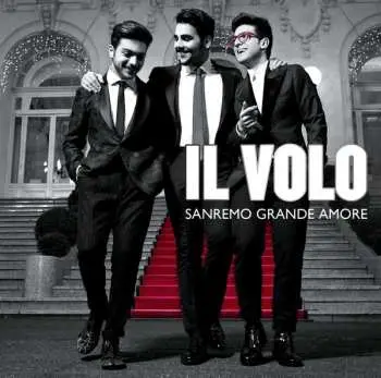 CD Il Volo: Sanremo Grande Amore