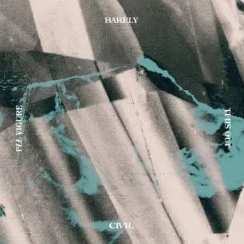 LP Barely Civil: I'll Figure This Out