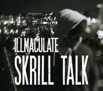 CD iLLmacuLate: Skrill Talk DIGI