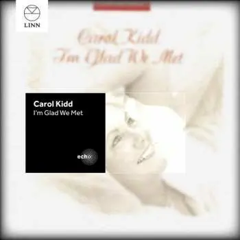 CD Carol Kidd: I'm Glad We Met