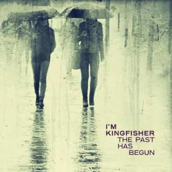 LP I'm Kingfisher: Past Has Begun
