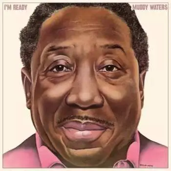 LP Muddy Waters: I'm Ready