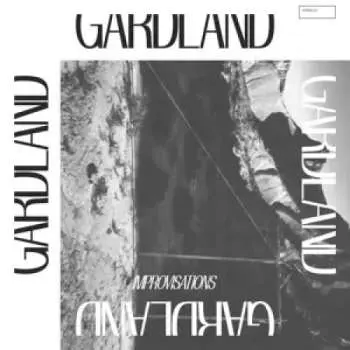 LP Gardland: Improvisations