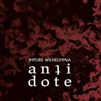 2LP Impure Wilhelmina: Antidote