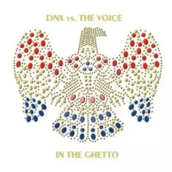 LP DNX Vs. The Voice: In The Ghetto PIC