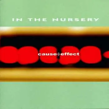 CD In The Nursery: Cause + Effect