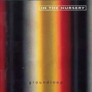 CD In The Nursery: Groundloop