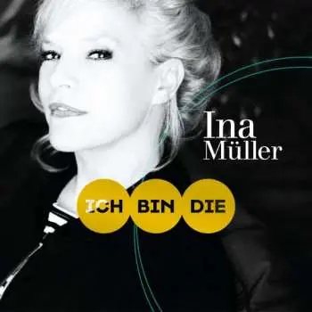 CD Ina Müller: Ich Bin Die