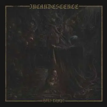 LP Incandescence: Hors Temps - Onyx Colored Vinyl