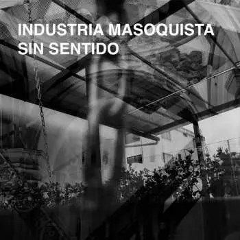 CD Industria Masoquista: Sin Sentido
