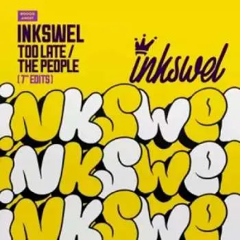 SP Inkswel: Too Late / The People (7" Edits)
