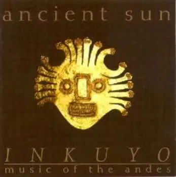 CD Inkuyo: Ancient Sun
