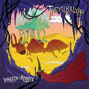 LP Insects Vs Robots: Theyllkillyaa