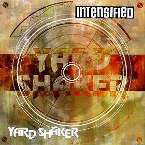 CD Intensified: Yard Shaker