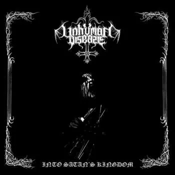 CD Unhuman Disease: Into Satan's Kingdom