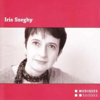 CD Iris Szeghy: Iris Szeghy