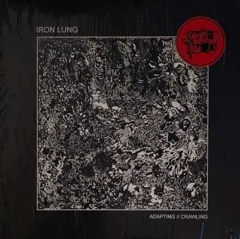 LP Iron Lung: Adapting // Crawling