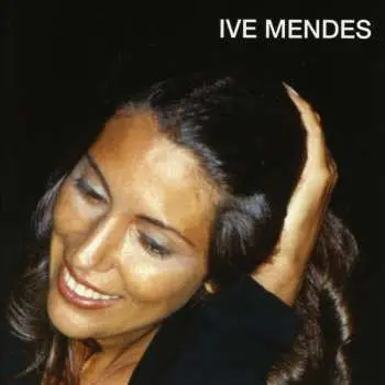 CD Ive Mendes: Ive Mendes