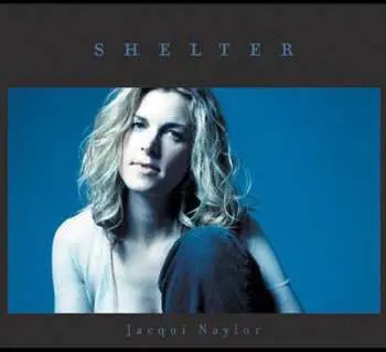 CD Jacqui Naylor: Shelter