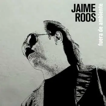 LP Jaime Roos: Fuera De Ambiente