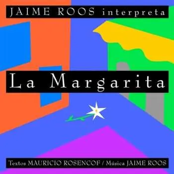 LP Jaime Roos: La Margarita