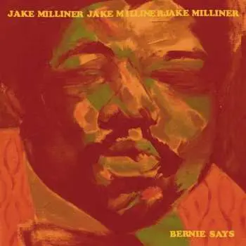 LP Jake Milliner: Bernie Says