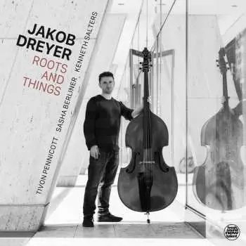 CD Jakob Dreyer: Roots And Things