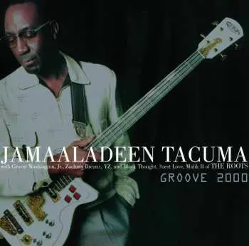 CD Jamaaladeen Tacuma: Groove 2000