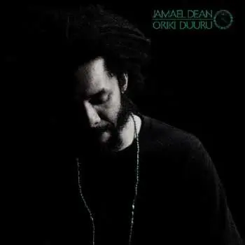 2LP Jamael Dean: Oriki Duuru