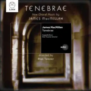 CD James MacMillan: Tenebrae