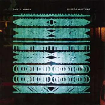 LP Jamie Woon: Mirrorwriting Ltd.