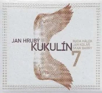 CD Jan Hrubý & Kukulín: 7