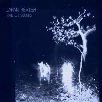 LP Japan Review: Kvetch Sounds