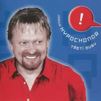 Jarda Hypochondr: Třetí Zuby