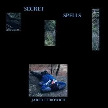 LP Jared Leibowich: Secret Spells
