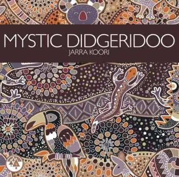 2CD Jarra Koori: Mystic Didgeridoo