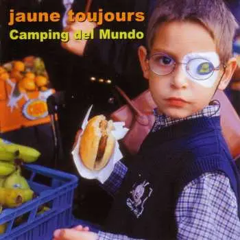 CD Jaune Toujours: Camping Del Mundo