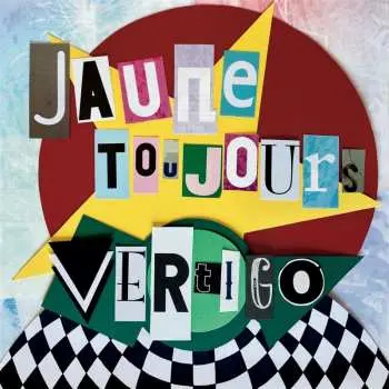 LP Jaune Toujours: Vertigo