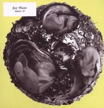 CD Jay Haze: Fabric 47