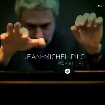 2CD Jean-Michel Pilc: Parallel