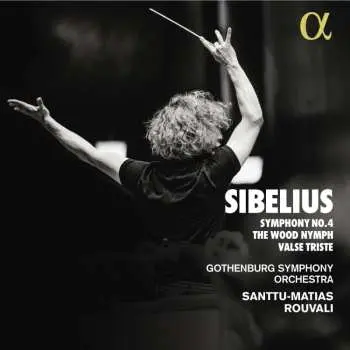 CD Jean Sibelius: Symphony No. 4 / The Wood Nymph / Valse Triste