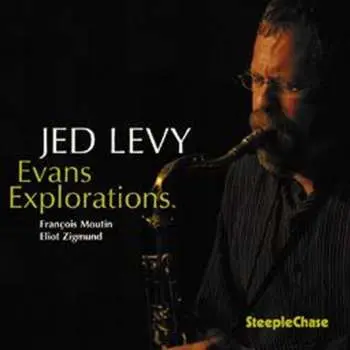 CD Jed Levy: Evans Explorations