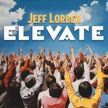 CD Jeff Lorber: Elevate