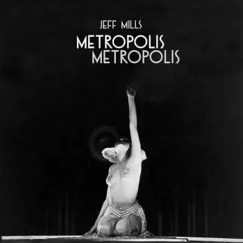 CD Jeff Mills: Metropolis Metropolis