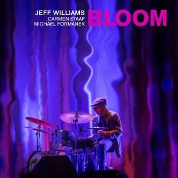 LP Jeff Williams: Bloom DLX