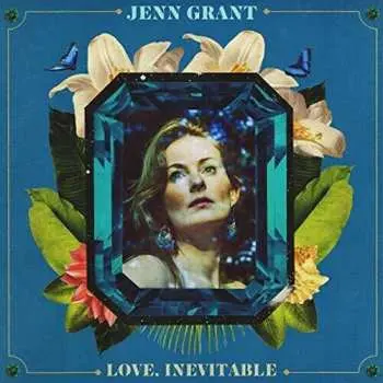 LP Jenn Grant: Love, Inevitable